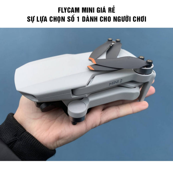 Flycam mini giá rẻ sự lựa chọn số 1 dành cho người chơi