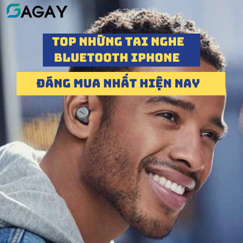 Top những tai nghe bluetooth iphone đáng mua hiện nay