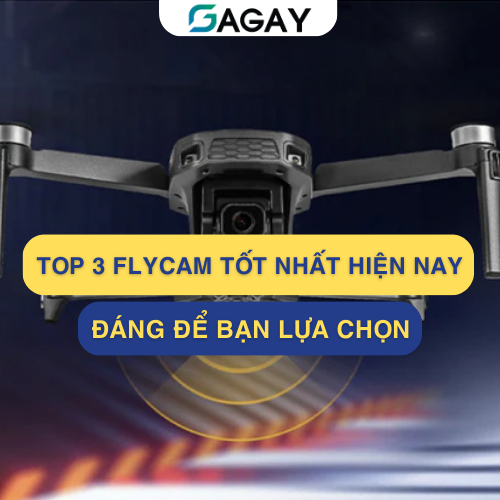 Top 3 mẫu flycam tốt nhất hiện nay rất đáng để bạn lựa chọn