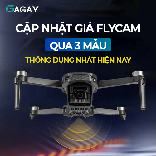 Flycam giá bao nhiêu, cập nhật giá flycam qua 3 mẫu thông dụng nhất hiện nay