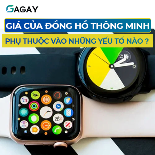 Giá của đồng hồ thông minh phụ thuộc vào những yếu tố nào?