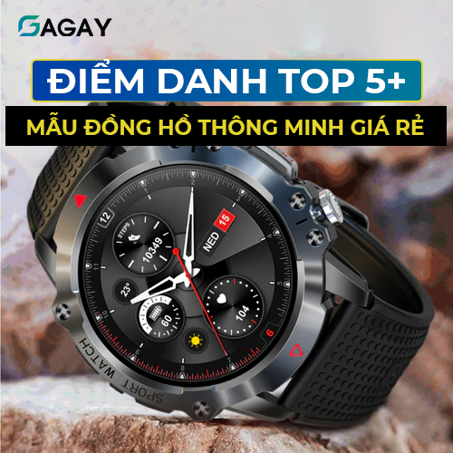 Điểm danh top 5+ mẫu đồng hồ thông minh giá rẻ