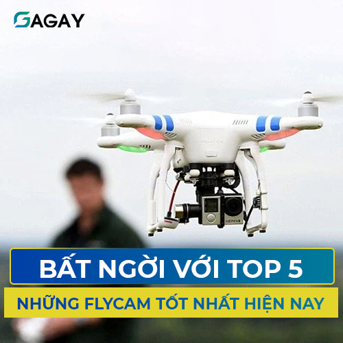 Bất ngờ với top 5 những flycam tốt nhất hiện nay