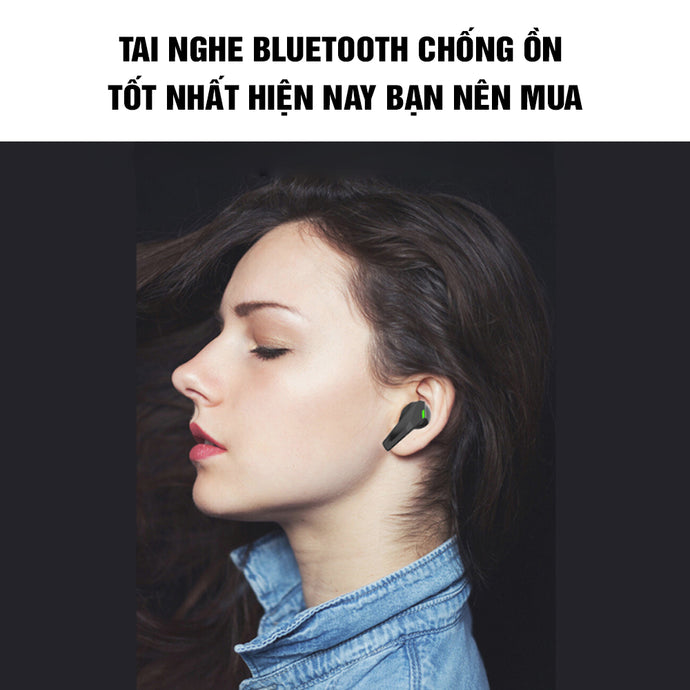 Tai nghe bluetooth chống ồn tốt nhất hiện nay bạn nên mua